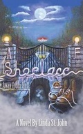Cover: A Shoelace Away from Hell - Lang Book Publishing Limited