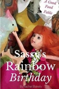 Cover: Sassy's Rainbow Birthday - Blurb