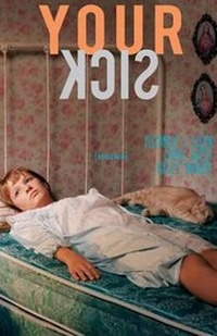Enlarge image Cover: Your Sick - Jellyfish Highway Press, Inc.