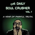 Cover: The Daily Soul Crusher Vol. 1 - Standard Deviant, Inc.