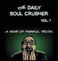 Cover: The Daily Soul Crusher Vol. 1 - Standard Deviant, Inc.