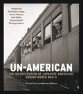 Cover: Un-American: The Incarceration of Japanese Americans During World War II - CityFiles Press