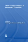 Cover: The Conceptual Politics of Democracy Promotion - Routledge