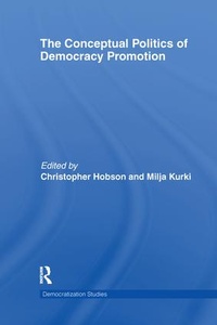 Enlarge image Cover: The Conceptual Politics of Democracy Promotion - Routledge