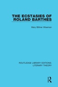 Cover: The Ecstasies of Roland Barthes - Routledge