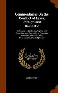 Abbildung von: Commentaries on the Conflict of Laws, Foreign and Domestic - Arkose Press