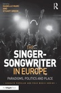 Cover: The Singer-Songwriter in Europe - Routledge