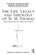 Cover: The Life, Legacy and Theology of M. M. Thomas - Routledge