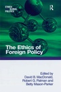 Cover: The Ethics of Foreign Policy - Routledge