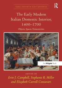 Abbildung von: The Early Modern Italian Domestic Interior, 1400-1700 - Routledge