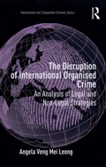 Cover: The Disruption of International Organised Crime - Routledge