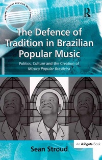 Abbildung von: The Defence of Tradition in Brazilian Popular Music - Routledge