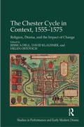 Cover: The Chester Cycle in Context, 1555-1575 - Routledge