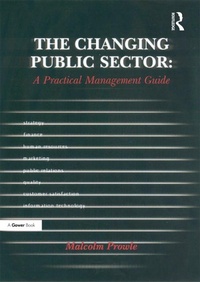 Abbildung von: The Changing Public Sector: A Practical Management Guide - Gower Publishing Ltd