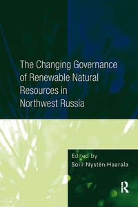 Abbildung von: The Changing Governance of Renewable Natural Resources in Northwest Russia - Routledge