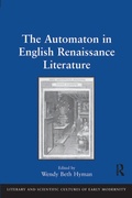 Cover: The Automaton in English Renaissance Literature - Routledge