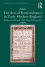 Cover: The Arts of Remembrance in Early Modern England - Routledge