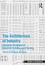 Cover: The Architecture of Industry - Routledge