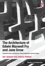 Cover: The Architecture of Edwin Maxwell Fry and Jane Drew - Routledge