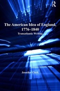 Cover: The American Idea of England, 1776-1840 - Routledge