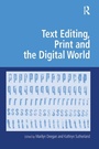 Cover: Text Editing, Print and the Digital World - Routledge