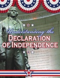 Cover: Understanding the Declaration of Independence - Crabtree Publishing Co,Canada