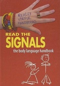 Cover: Read the Signals. the Body Language Handbook - Crabtree Classics