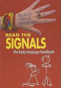 Enlarge image Cover: Read the Signals. the Body Language Handbook - Crabtree Classics