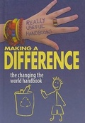 Cover: Making a Difference: The Changing the World Handbook - Crabtree Classics
