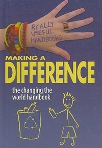 Enlarge image Cover: Making a Difference: The Changing the World Handbook - Crabtree Classics