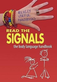 Enlarge image Cover: Read the Signals. the Body Language Handbook - Crabtree Classics