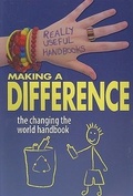 Cover: Making a Difference: The Changing the World Handbook - Crabtree Classics