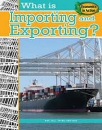 Abbildung von: What is Importing and Exporting? - Crabtree Publishing Co,Canada