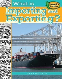 Abbildung von: What is Importing and Exporting - Crabtree Publishing Co,Canada