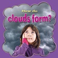 Cover: How do clouds form? - Crabtree Publishing Co,US