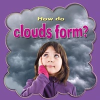 Enlarge image Cover: How do clouds form? - Crabtree Publishing Co,US
