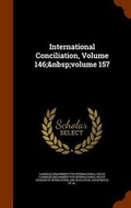 Cover: International Conciliation, Volume 146; volume 157 - Arkose Press