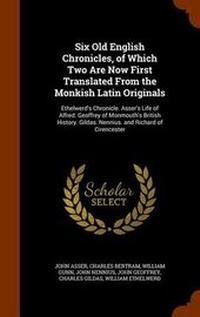 Enlarge image Cover: Six Old English Chronicles, of Which Two Are Now First Translated From the Monkish Latin Originals - Arkose Press
