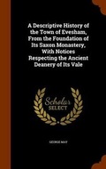 Cover: A Descriptive History of the Town of Evesham, From the Foundation of Its Saxon Monastery, With Notices Respecting the Ancient Deanery of Its Vale - Arkose Press
