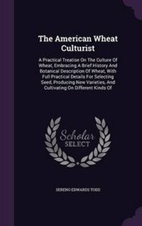 Abbildung von: The American Wheat Culturist - Palala Press