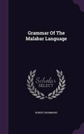 Cover: Grammar Of The Malabar Language - Palala Press