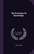 Cover: The Evolution Of Knowledge - Palala Press