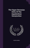 Cover: The Upper Devonian Delta Of The Appalachian Geosyncline - Palala Press