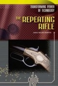 Cover: The Repeating Rifle - Chelsea House Publishers