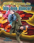 Cover: Meet My Neighbor The Hip Hop Dancer - Crabtree Publishing Co,US