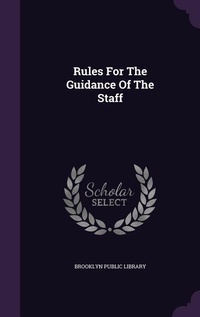 Enlarge image Cover: Rules For The Guidance Of The Staff - Palala Press