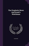 Cover: The Prophetic News And Israel's Watchman - Palala Press