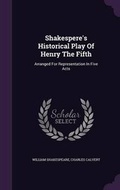 Cover: Shakespere's Historical Play Of Henry The Fifth - Palala Press