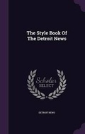 Cover: The Style Book Of The Detroit News - Palala Press