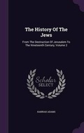 Cover: The History Of The Jews - Palala Press